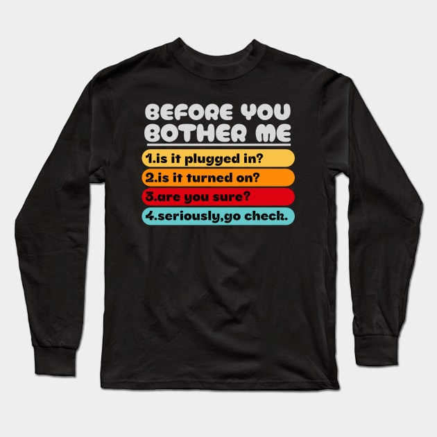 Before-You-Bother-Me Long Sleeve T-Shirt by Claessens_art